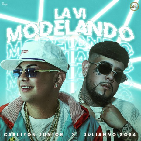 LA VI MODELANDO ft. Julianno Sosa | Boomplay Music