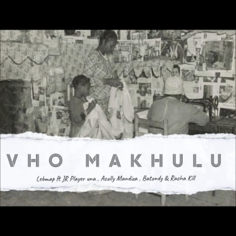 Vho Makhulu ft. Rachakill, Acolly mandiza, JR Player & Batondy | Boomplay Music