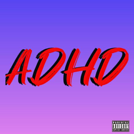 ADHD | Boomplay Music