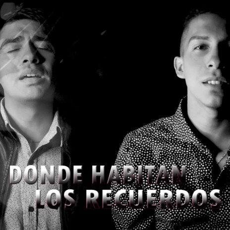 Donde Habitan Los Recuerdos ft. Pablo Juarez | Boomplay Music