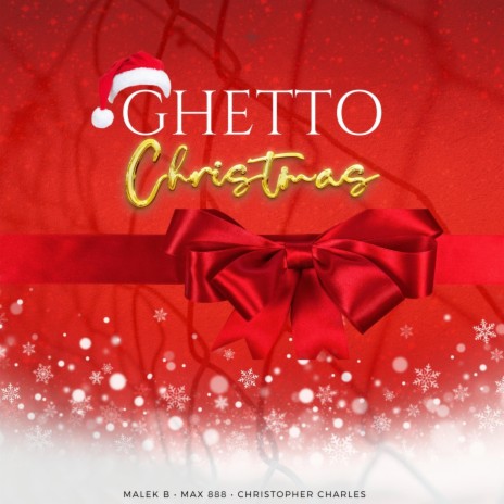 Ghetto Christmas ft. Max 888 & Christopher Charles | Boomplay Music