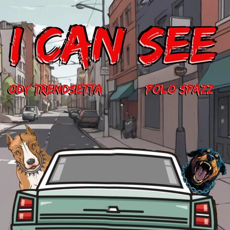 I Can See ft. Polo Spazz | Boomplay Music