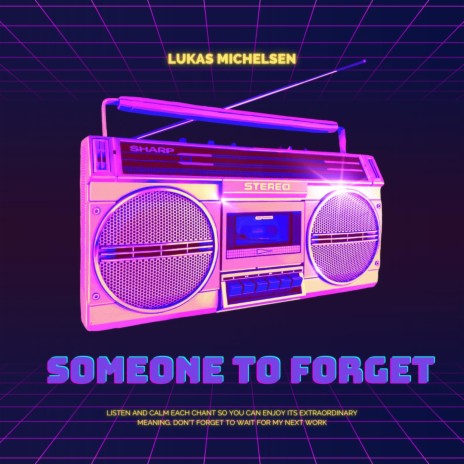 Someone To Forget | Boomplay Music