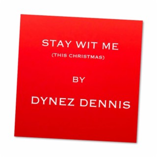 Stay Wit Me (This Christmas) lyrics | Boomplay Music