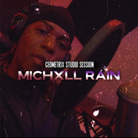 Sesion de Estudio Geometrix ft. Michxll Rain | Boomplay Music