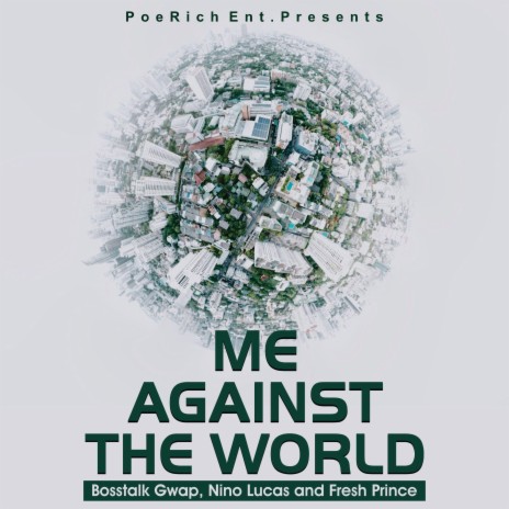 Me Against the World ft. Nino Lucas & fre$h Prince | Boomplay Music