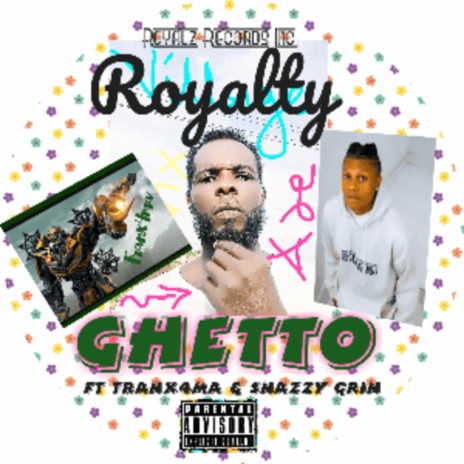 Ghetto (feat. Tranx4ma & Snazzy Grin) | Boomplay Music