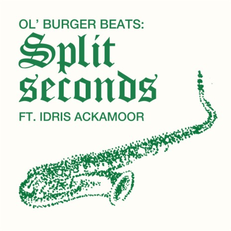 Split Seconds ft. Idris Ackamoor | Boomplay Music