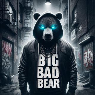 Big bad Bear