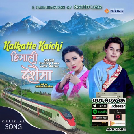 Kalkatte Kaichi (Himali Deshaima) ft. Lamu Sherpa | Boomplay Music