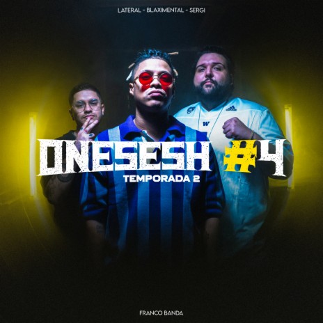 One Sesh #4 (Temporada 2) ft. Blaximental & Sergi | Boomplay Music