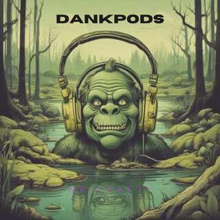 Ode to DankPods