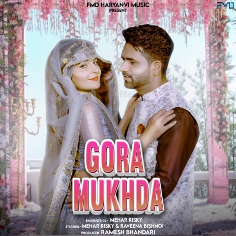 Gora Mukhda ft. Mehar Risky | Boomplay Music
