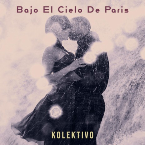 Bajo El Cielo De Paris ft. KC Porter | Boomplay Music