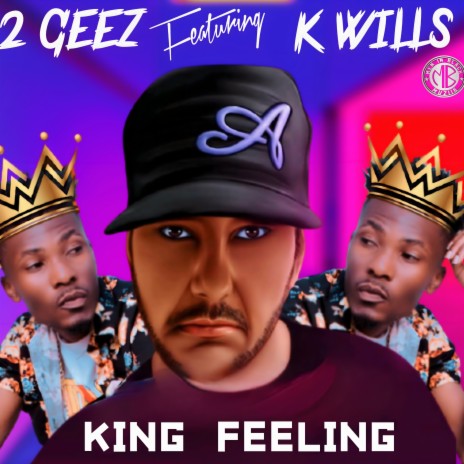 King Feeling ft. K Wills | Boomplay Music