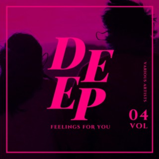Deep Feelings For You, Vol. 4