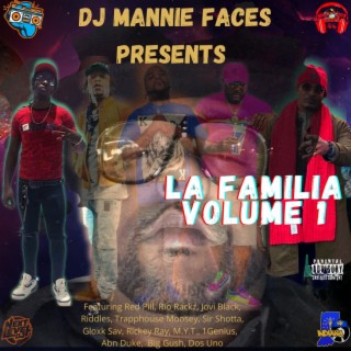 Dj Mannie Faces Presents La Familia, Vol. 1