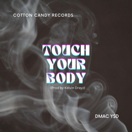 Touch Your Body | Boomplay Music