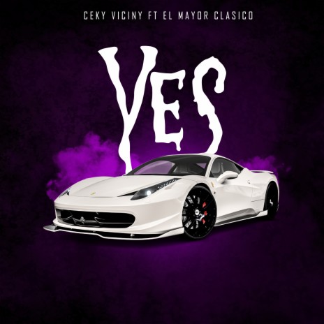 Yes ft. El Mayor Clasico | Boomplay Music