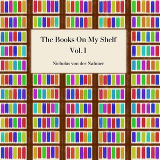 The Books On My Shelf (Vol. 1)