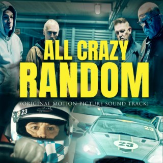 All Crazy Random (Original Motion Picture Sound Track)