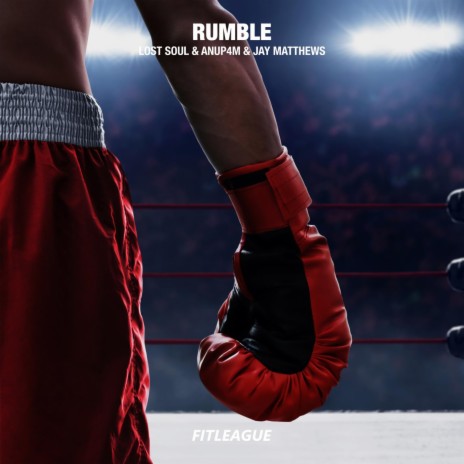 Rumble ft. Anup4m & Jay Matthews | Boomplay Music
