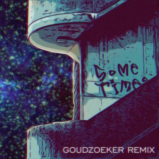 Sometimes (Goudzoeker Remix) ft. Goudzoeker lyrics | Boomplay Music