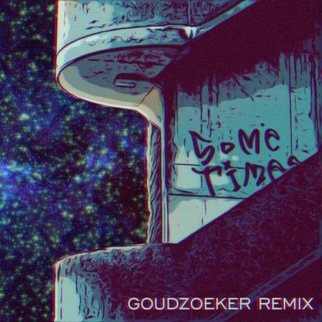 Sometimes (Goudzoeker Remix) ft. Goudzoeker | Boomplay Music