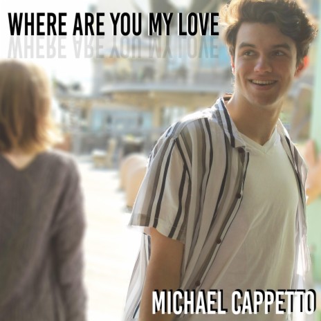 Where Are You My Love | Boomplay Music
