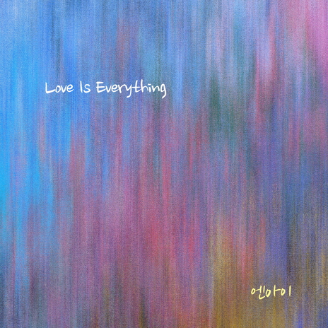 Love Is Everything | Boomplay Music