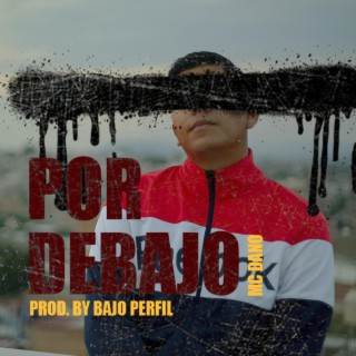 Por debajo lyrics | Boomplay Music