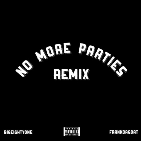 No More Parties ft. frankdagoat | Boomplay Music