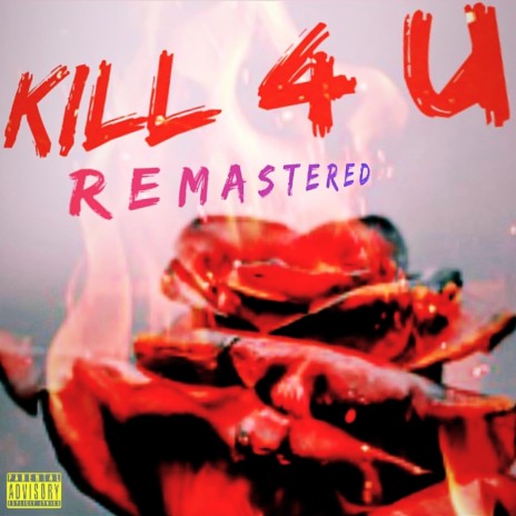 KILL 4 U Remastered (Remastered Version) ft. King Polo & King Zae