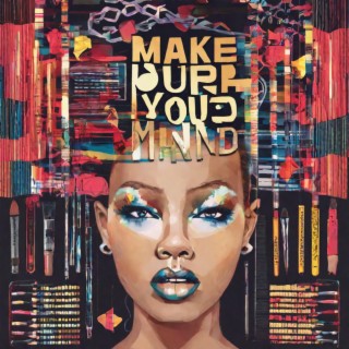 Make Up Your Mind ft. Jamil Jamie lyrics | Boomplay Music