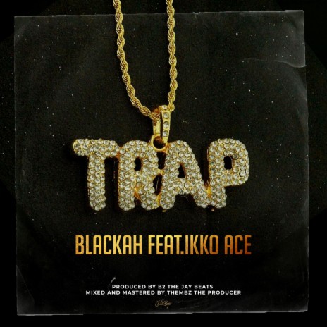Trap ft. Ikko Ace 🅴 | Boomplay Music