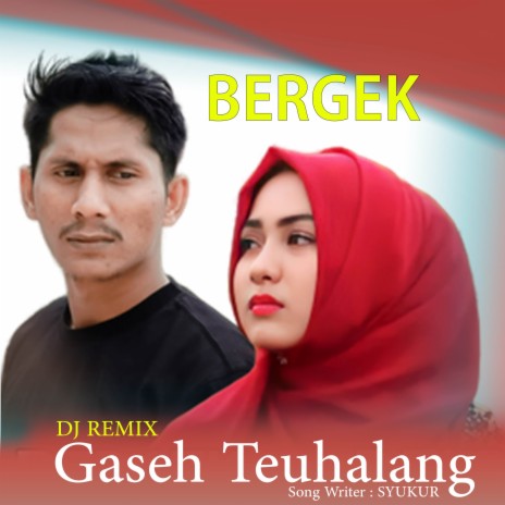 DJ Gaseh Teuhalang | Boomplay Music