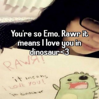 You're My Emo Dinosaur