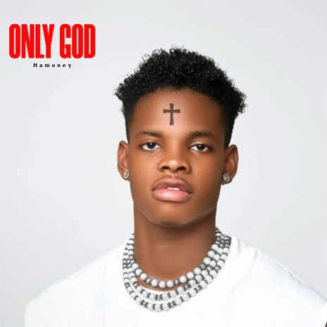 ONLY GOD | Boomplay Music