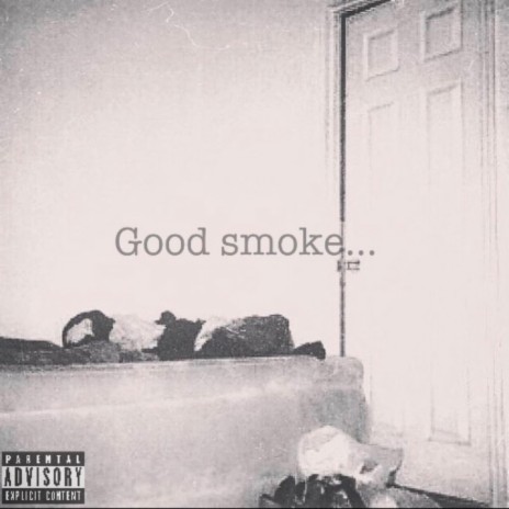 Good Smoke ... | Boomplay Music