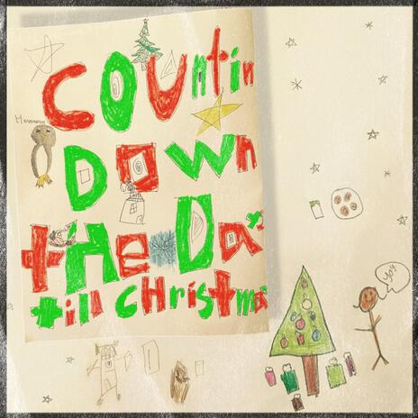 Countin Down The Days Till Christmas | Boomplay Music