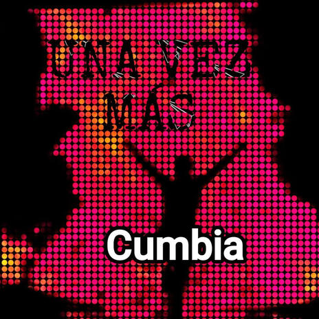 Una vez cumbia | Boomplay Music