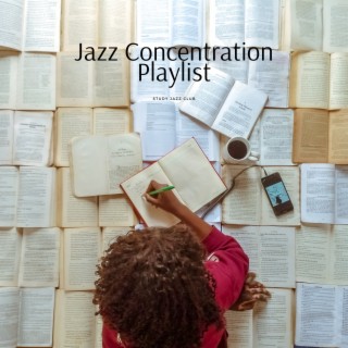 Jazz Concentration Playlist: Smooth Notes for Deep Focus