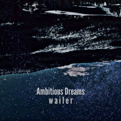 Ambitious Dreams