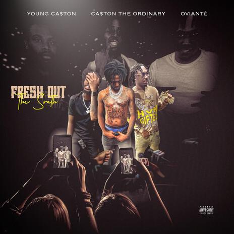 Fresh out the South ft. OViANTè & Young Ca$ton | Boomplay Music