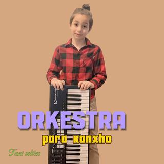 orkestra para kanxho