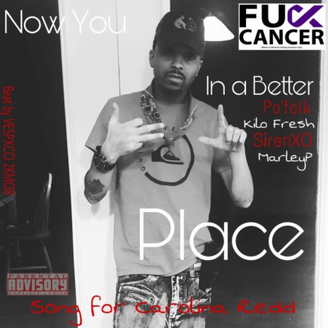 Now You in a Better Place ft. Kilo Fresh, SirenXO & MarleyP | Boomplay Music