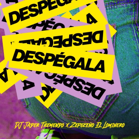 DESPÉGALA ft. Zepekeño El Lominero | Boomplay Music