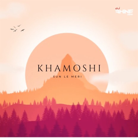 Khamoshi Sun Le Meri | Boomplay Music