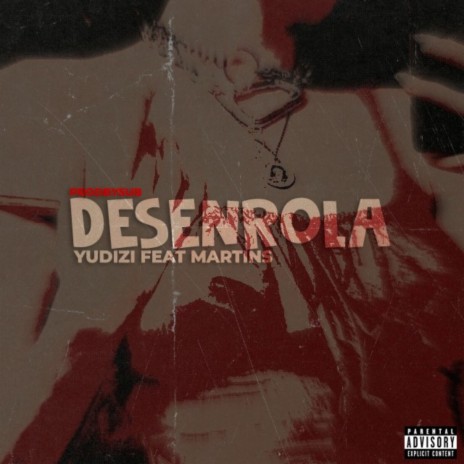 Desenrola ft. Martins | Boomplay Music