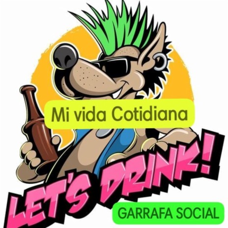 Garrafa Social Punk: Mi Vida Cotidiana Club Escorihuela (Live) | Boomplay Music